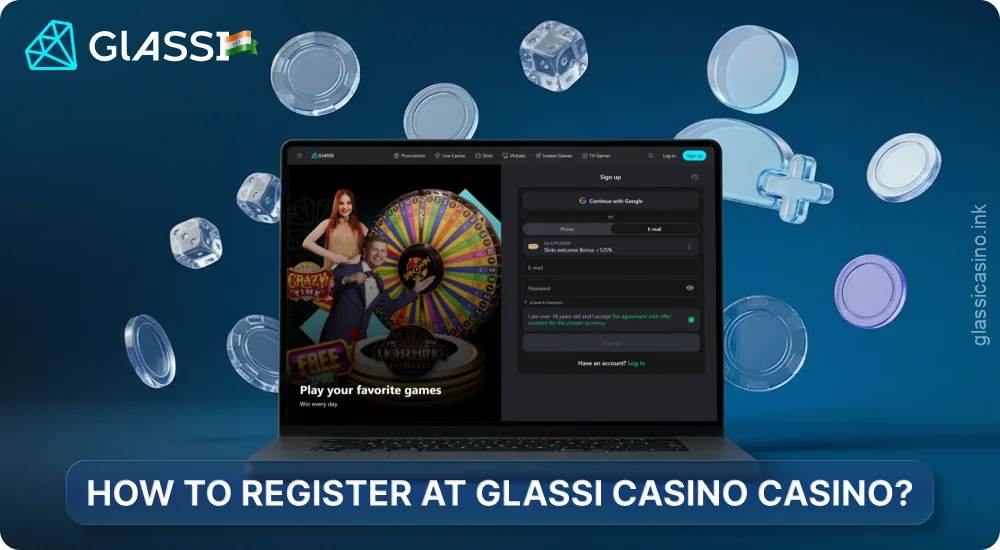 To register at Glassi Casino India, enter your phone number or email and a strong password