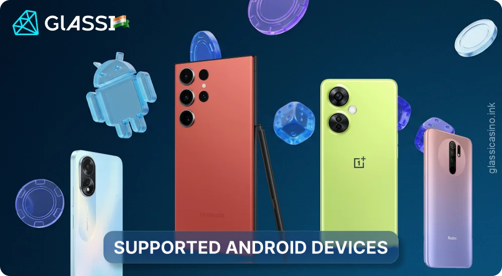 The Glassi Casino app is compatible with popular Android smartphones